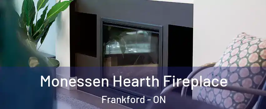  Monessen Hearth Fireplace Frankford - ON