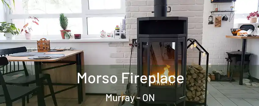  Morso Fireplace Murray - ON