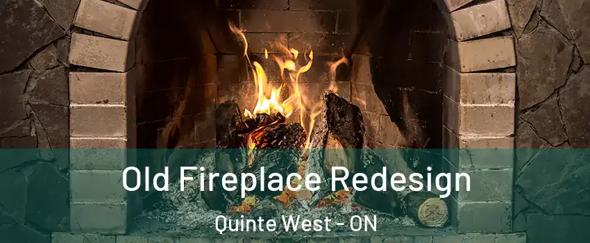  Old Fireplace Redesign Quinte West - ON