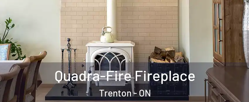  Quadra-Fire Fireplace Trenton - ON