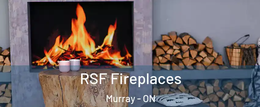  RSF Fireplaces Murray - ON