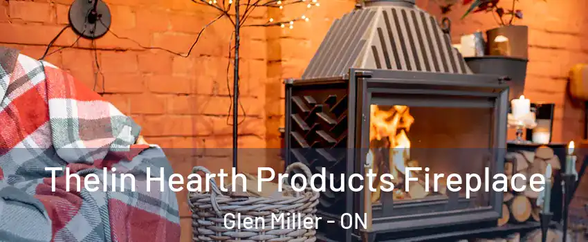  Thelin Hearth Products Fireplace Glen Miller - ON
