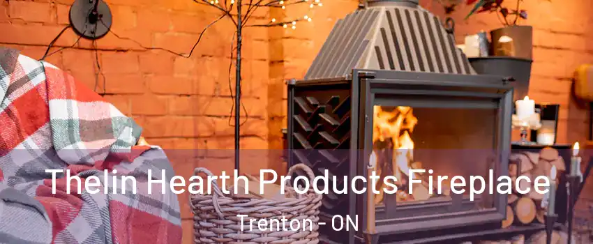  Thelin Hearth Products Fireplace Trenton - ON
