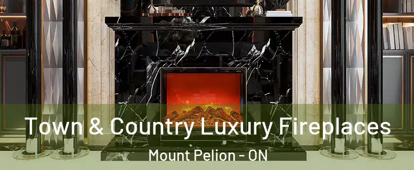  Town & Country Luxury Fireplaces Mount Pelion - ON