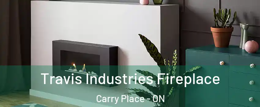  Travis Industries Fireplace Carry Place - ON