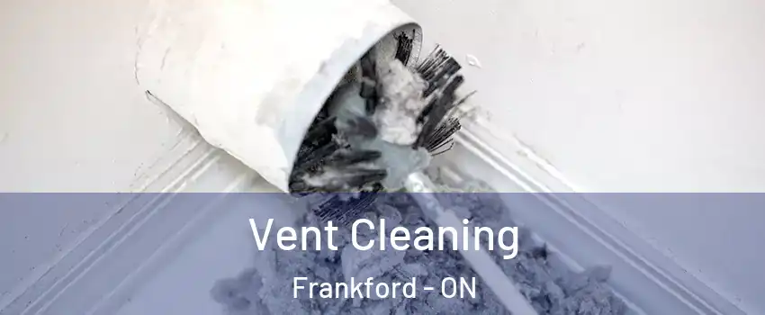  Vent Cleaning Frankford - ON