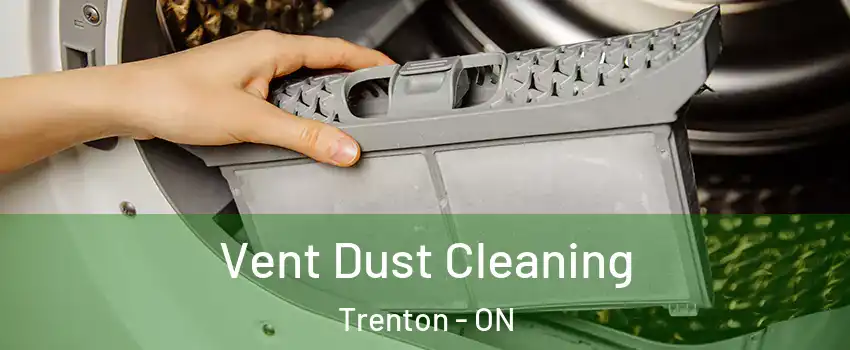  Vent Dust Cleaning Trenton - ON