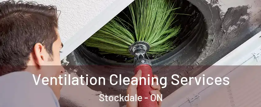  Ventilation Cleaning Services Stockdale - ON