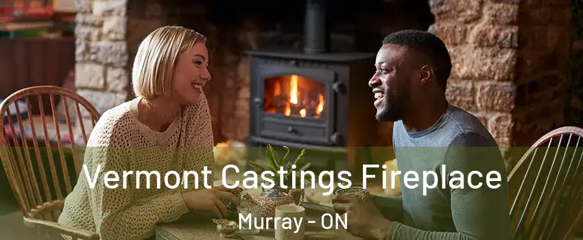  Vermont Castings Fireplace Murray - ON