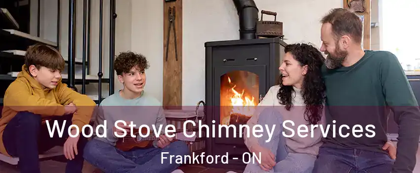  Wood Stove Chimney Services Frankford - ON