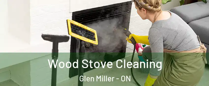  Wood Stove Cleaning Glen Miller - ON