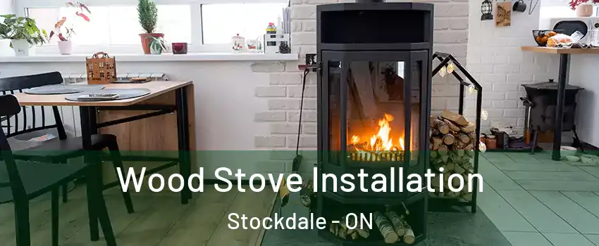  Wood Stove Installation Stockdale - ON