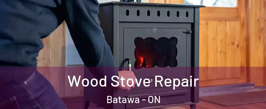  Wood Stove Repair Batawa - ON