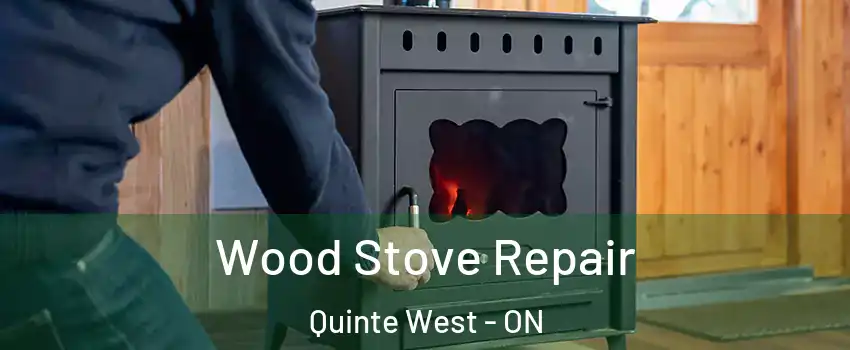  Wood Stove Repair Quinte West - ON